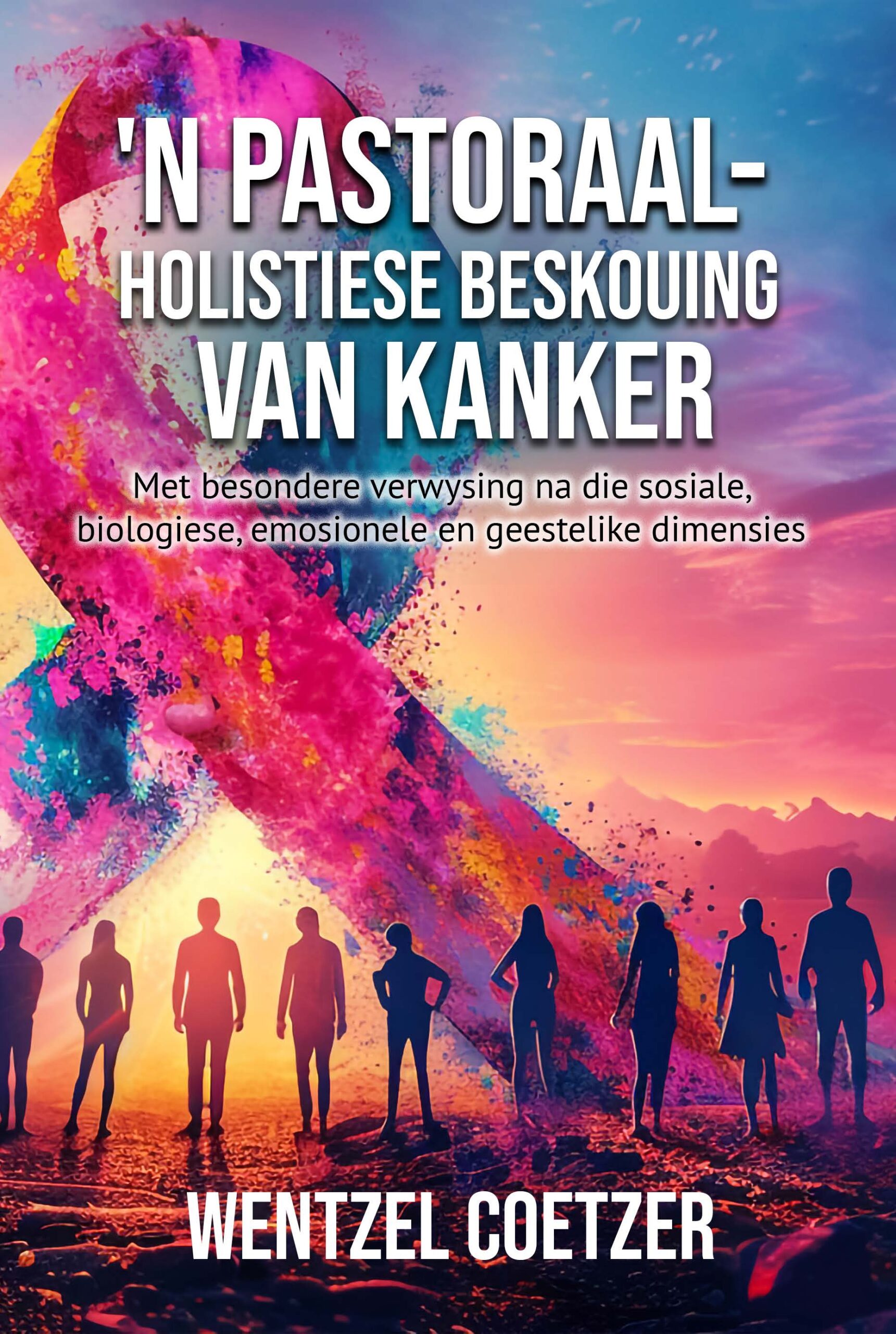 ‘n Pastoraal-holistiese beskouing van kanker. Met besondere verwysing na die sosiale, biologiese, emosionele en geestelike dimensies